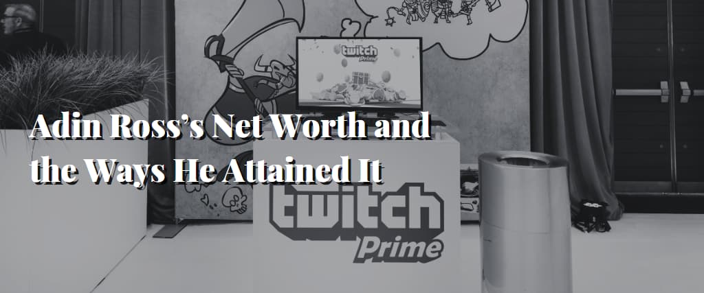 Adin Ross Net Worth 2024 – Accumulate Australia