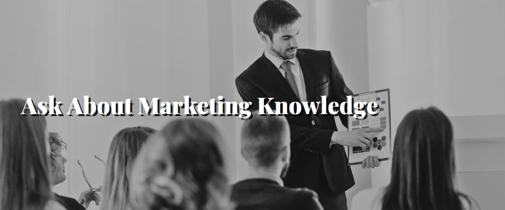 Ask About Marketing Knowledge
