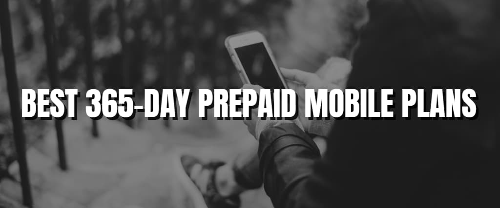 BEST 365-DAY PREPAID MOBILE PLANS