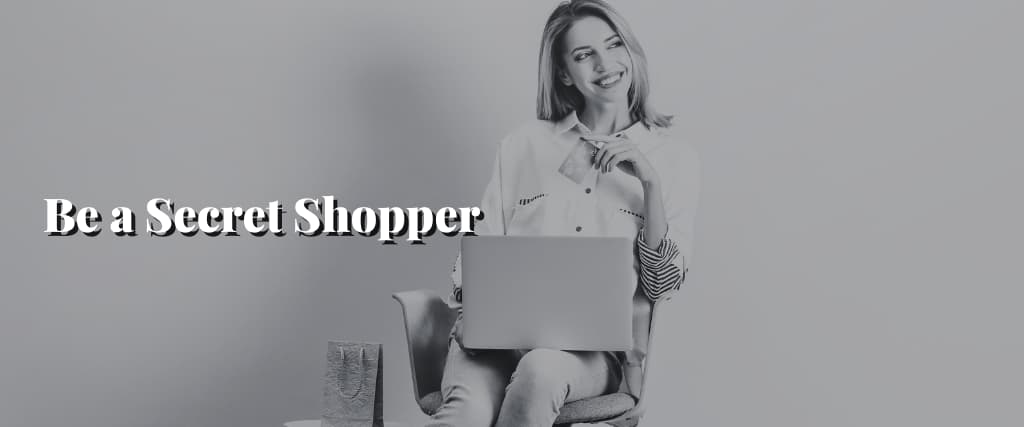 Be a Secret Shopper