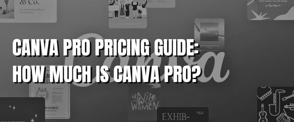 CANVA PRO PRICING GUIDE HOW MUCH IS CANVA PRO