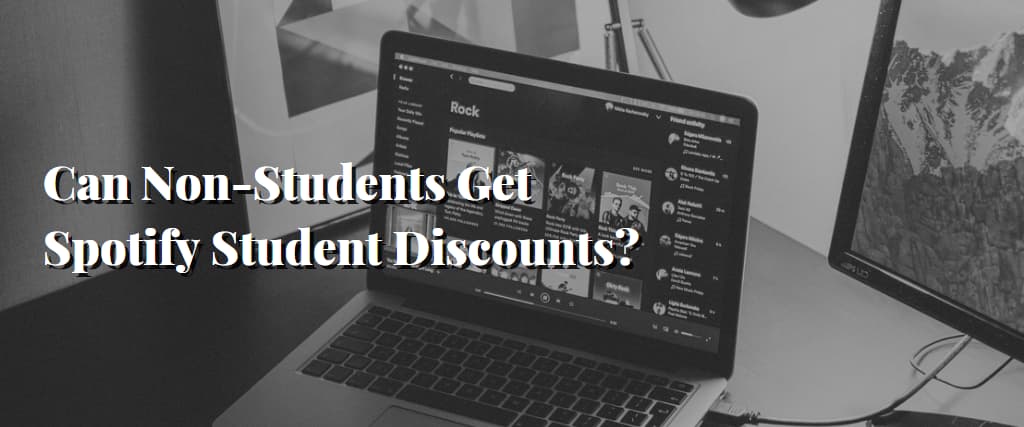Can Non-Students Get Spotify Student Discounts