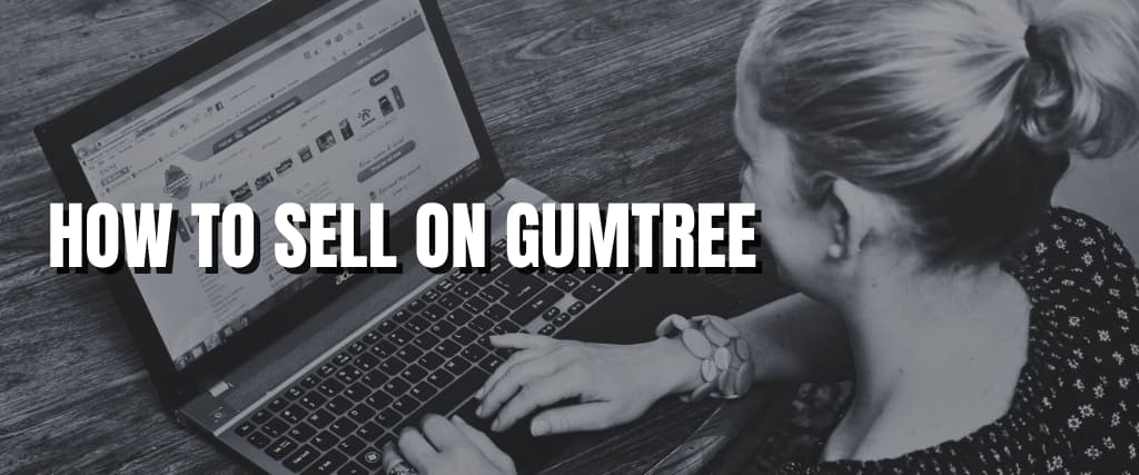 HOW TO SELL ON GUMTREE