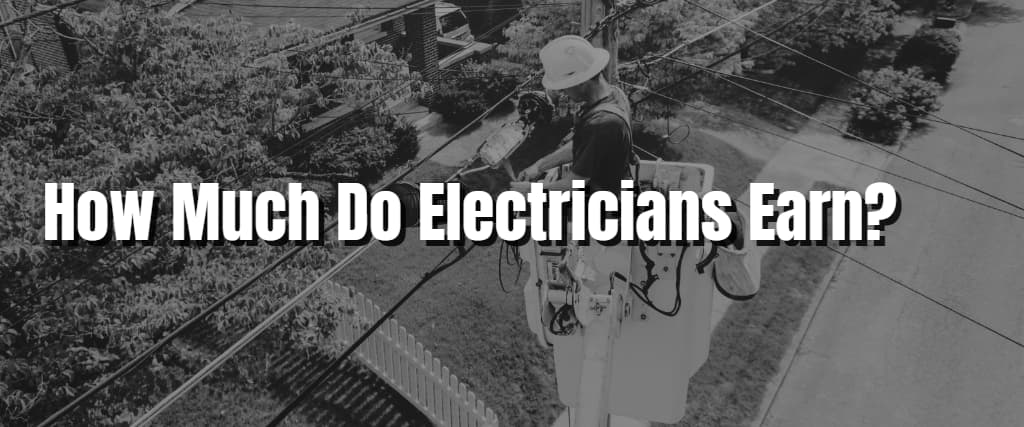 How Much Do Electricians Earn