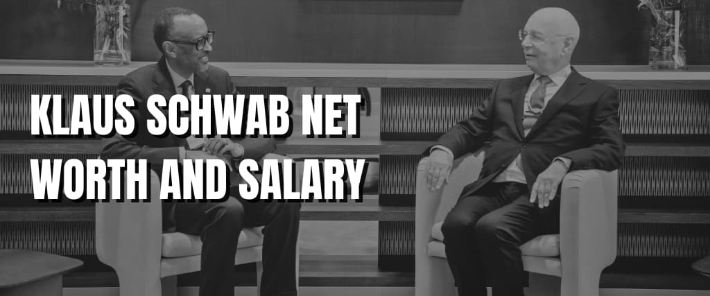 KLAUS SCHWAB NET WORTH AND SALARY