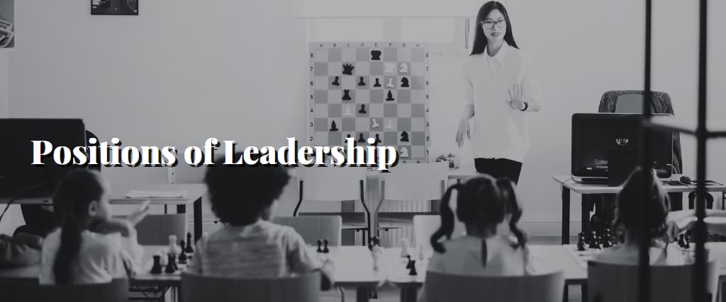 Positions of Leadership