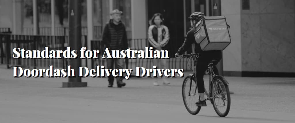 Standards for Australian Doordash Delivery Drivers