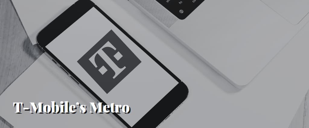 T-Mobile’s Metro