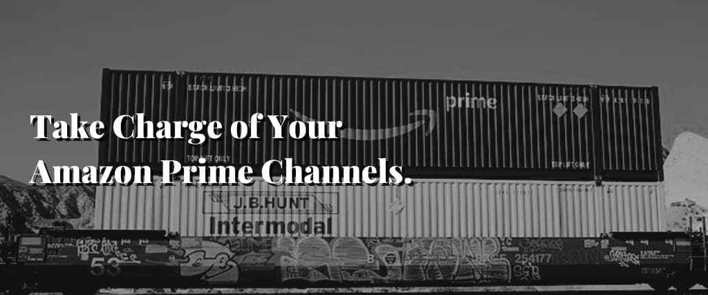 Take Charge of Your Amazon Prime Channels.