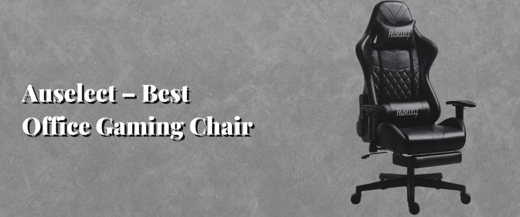 Auselect – Best Office Gaming Chair