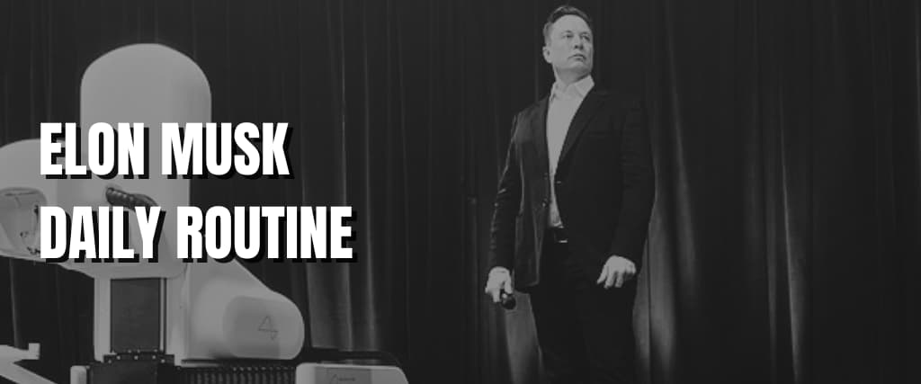 ELON MUSK DAILY ROUTINE