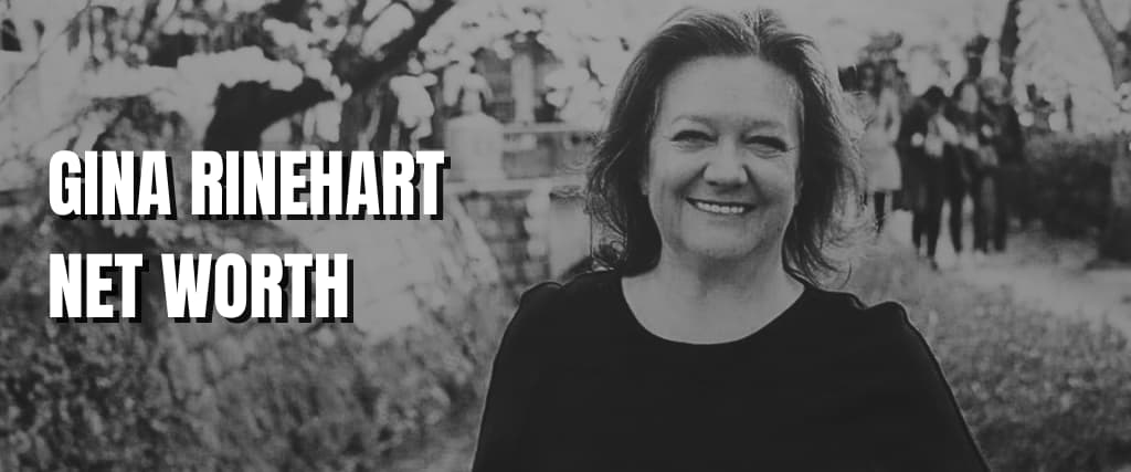 GINA RINEHART NET WORTH