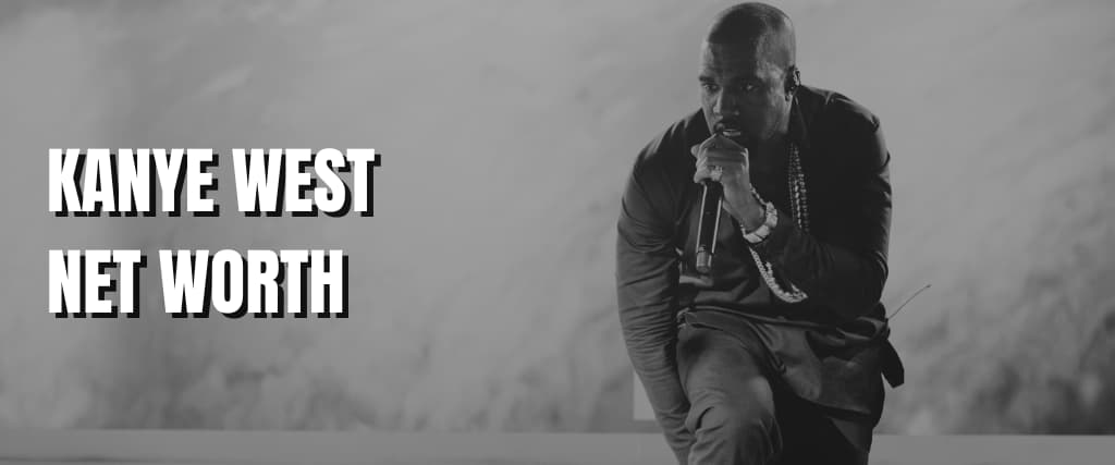 KANYE WEST NET WORTH