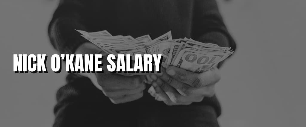 NICK O’KANE SALARY