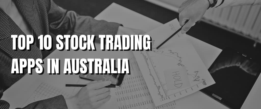 TOP 10 STOCK TRADING APPS IN AUSTRALIA