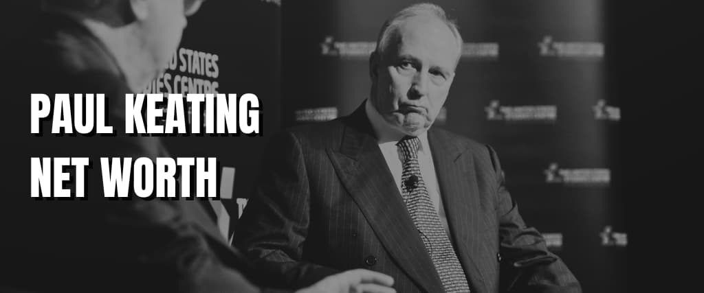 PAUL KEATING NET WORTH