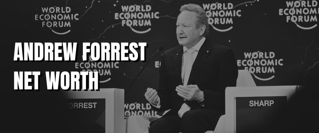 ANDREW FORREST NET WORTH