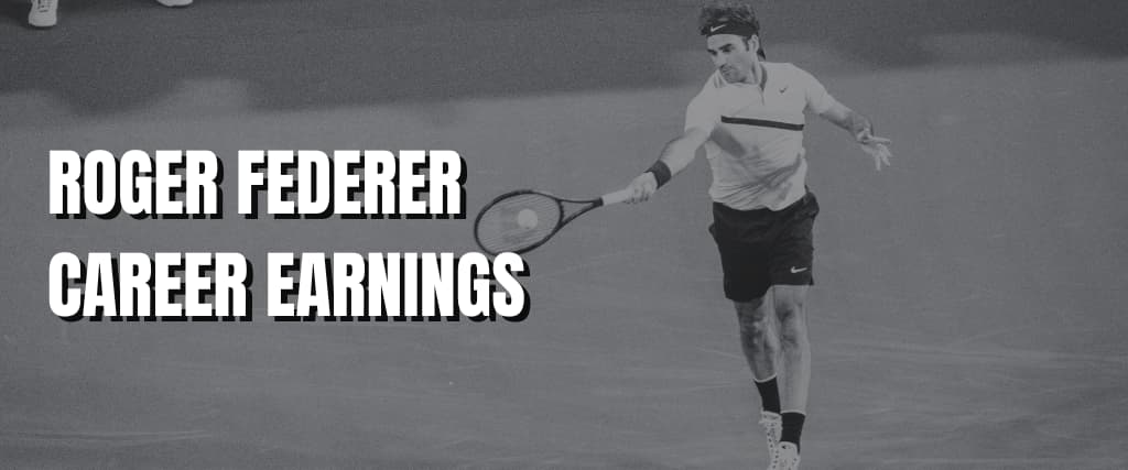 ROGER FEDERER CAREER EARNINGS