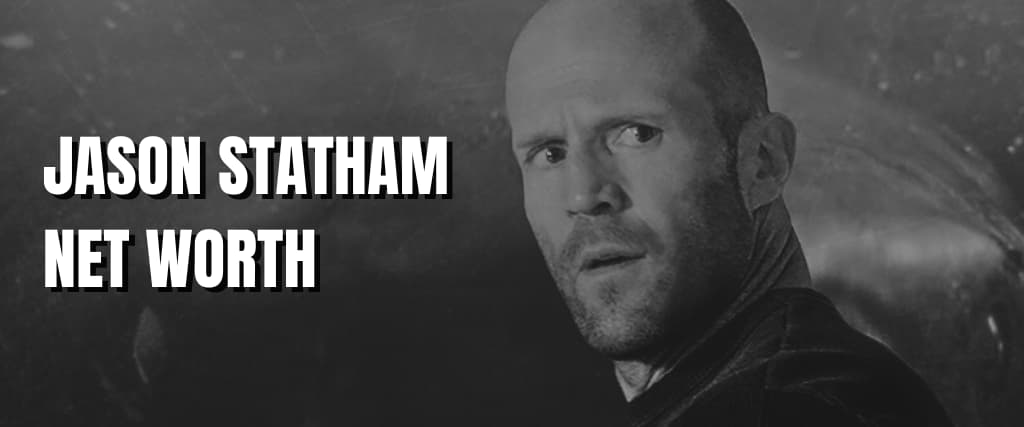 JASON STATHAM NET WORTH