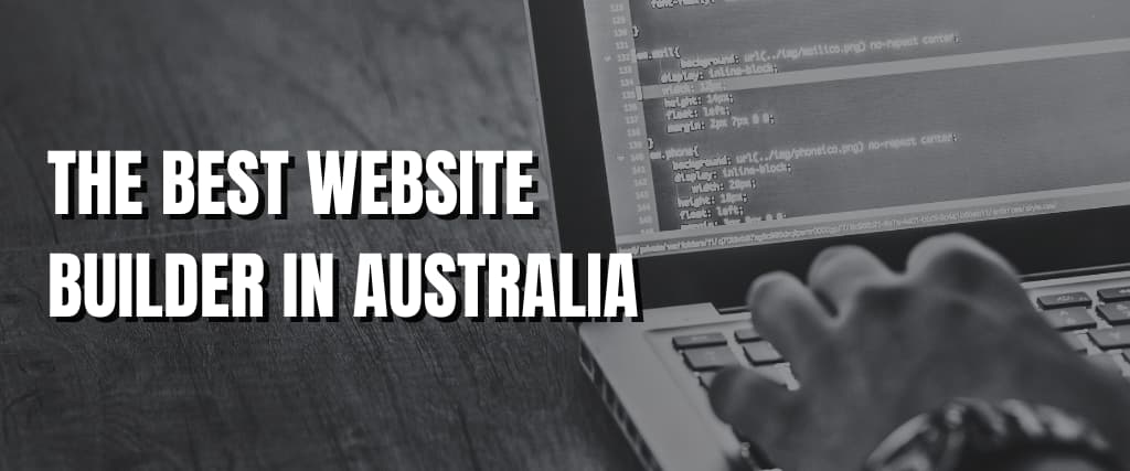 THE BEST WEBSITE BUILDER IN AUSTRALIA