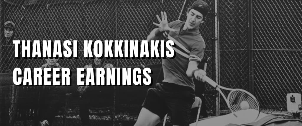 THANASI KOKKINAKIS CAREER EARNINGS